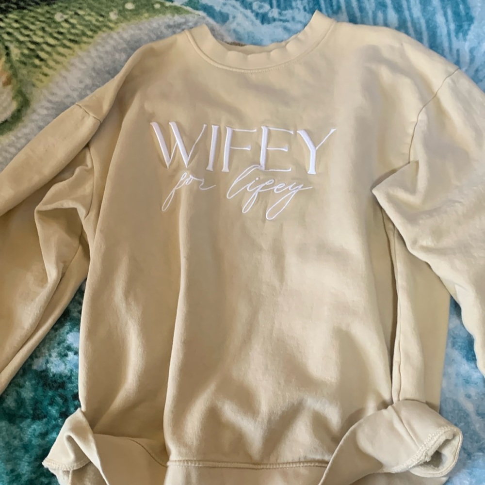 Wifey for lifey sweatshirt